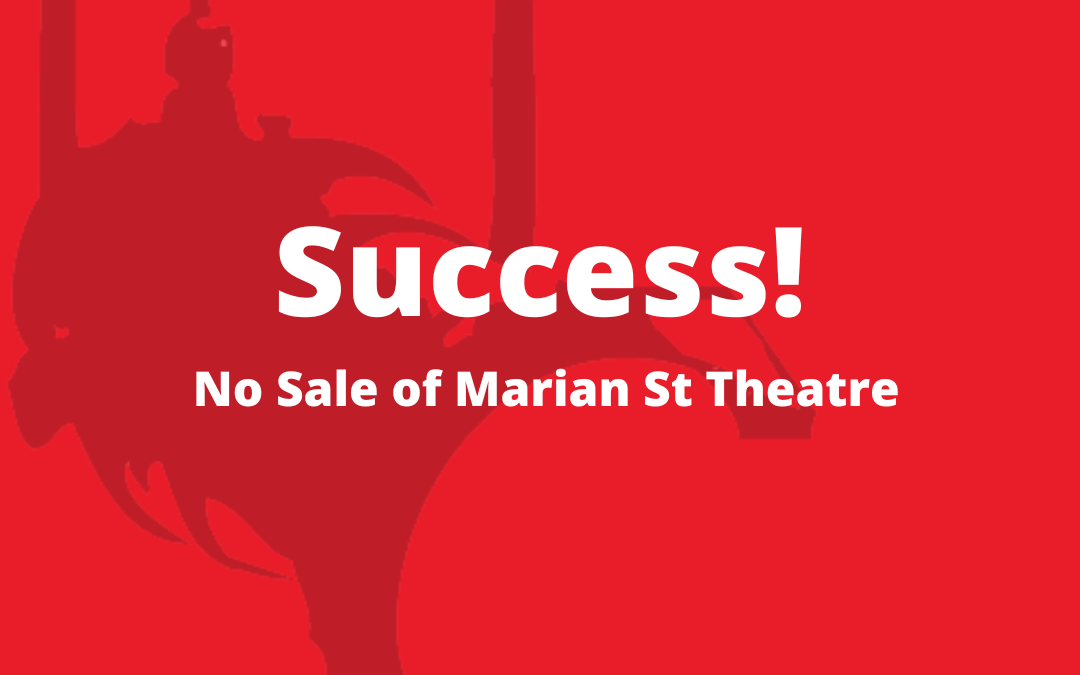 Success: Motion To Sell Marian Street Theatre Lapses